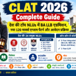 CLAT 2026 परीक्षा पैटर्न और टॉप NLUs में BA LLB एडमिशन की जानकारी
